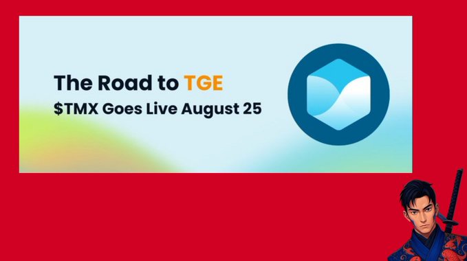 A promotional graphic announces "The Road to TGE" stating "$TMX Goes Live August 25," accompanied by a blue hexagonal logo and an anime character with a sword in the bottom right corner.