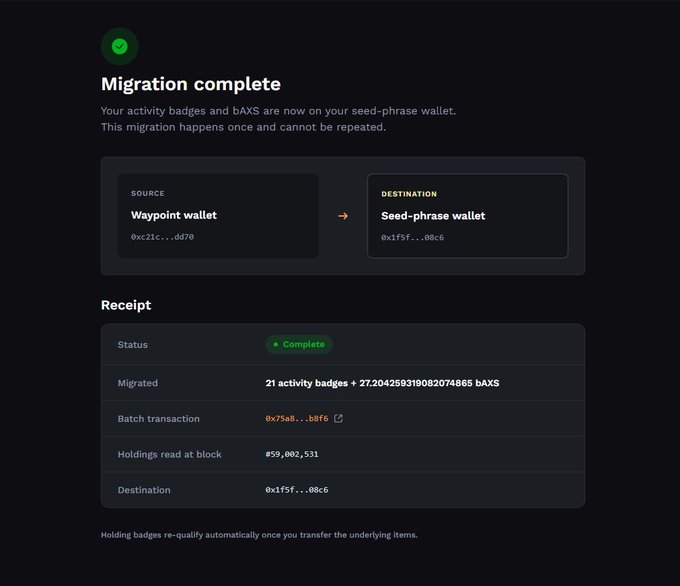A 'Migration complete' confirmation screen showing activity badges and bAXS transferred from a 'Waypoint wallet' (0x21c...dd7o) to a 'Seed-phrase wallet' (0x1f5f...08c6), with 21 badges and 27.20 bAXS migrated.