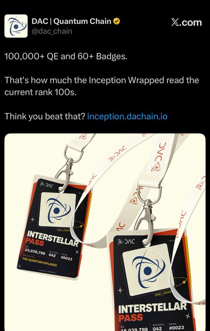 A tweet from @dac_chain announces that 100,000+ QE and 60+ Badges are what it takes for the Inception Wrapped to read current rank 100s, displayed above an image of two "Interstellar Pass" badges featuring the DAC Chain logo, member numbers, and rank #0023.
