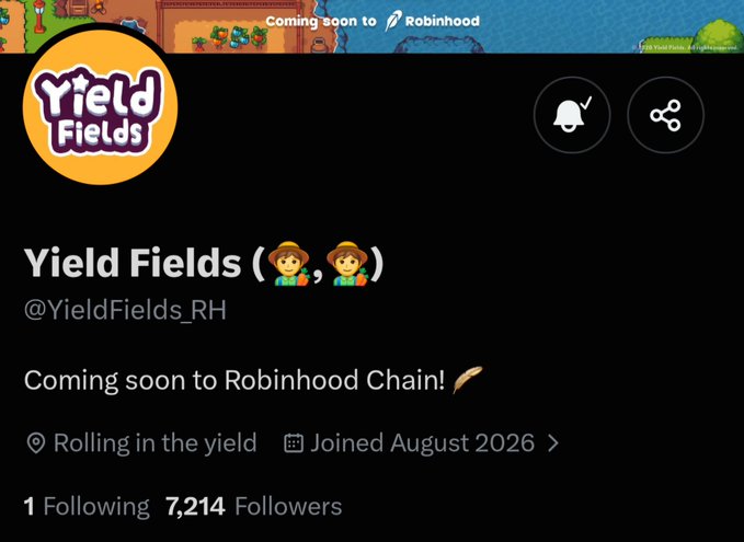 A Twitter/X profile page for 'Yield Fields' (@YieldFields_RH) with a farmer emoji, announcing 'Coming soon to Robinhood Chain!', showing 7,214 followers and a joined date of August 2026.