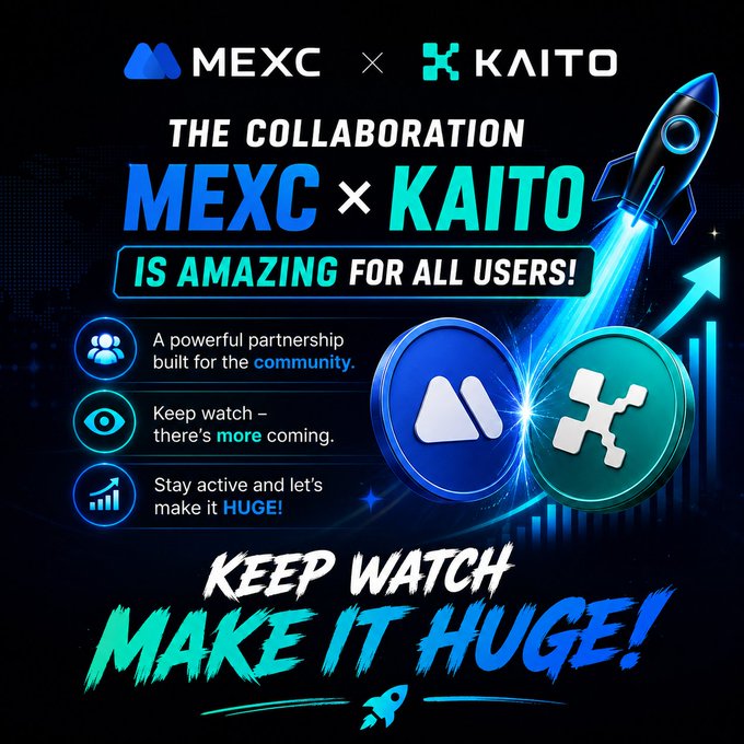 A promotional graphic announces a "MEXC × KAITO" collaboration with the tagline "THE COLLABORATION MEXC × KAITO IS AMAZING FOR ALL USERS" and "KEEP WATCH MAKE IT HUGE!" beside a rocket illustration.