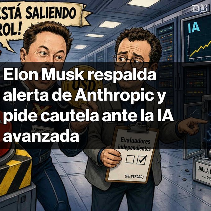 A cartoon illustration shows Elon Musk and another man in a server room, with a speech bubble reading 'ESTÁ SALIENDO DE CONTROL!' and Spanish text overlay stating 'Elon Musk respalda alerta de Anthropic y pide cautela ante la IA avanzada'.