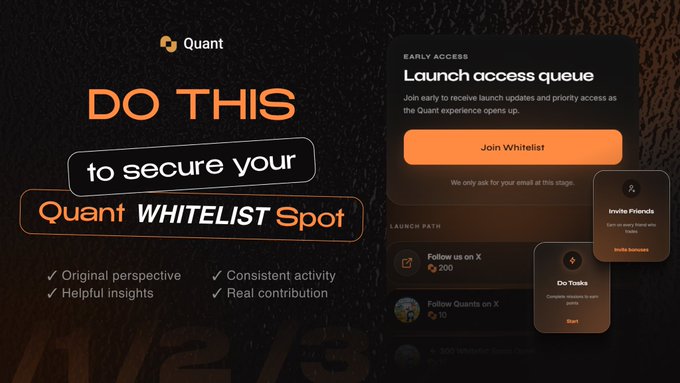 A promotional graphic for 'Quant' encouraging users to secure a whitelist spot by following on X, inviting friends, and completing tasks, with a 'Launch access queue' panel featuring a 'Join Whitelist' button.