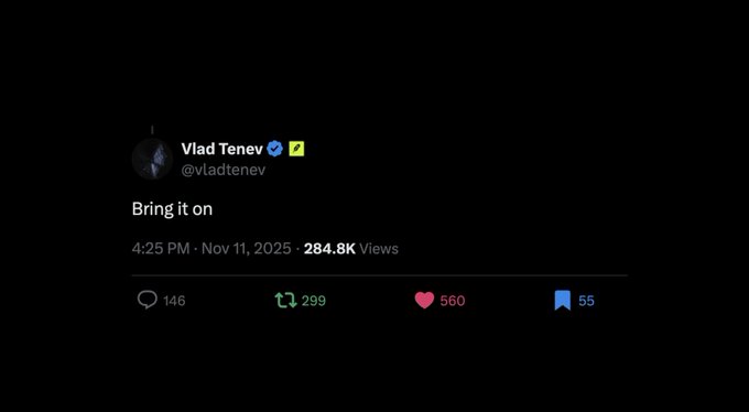 A tweet from Vlad Tenev (@vladtenev) reading "Bring it on" posted on Nov 11, 2025, with 284.8K views, 146 replies, 299 retweets, 560 likes, and 55 bookmarks. The post accompanies a bullish statement comparing $TIBBIR x HOOD to $LIT, with Tenev's confident "Bring it on" signaling readiness for the anticipated price action.
