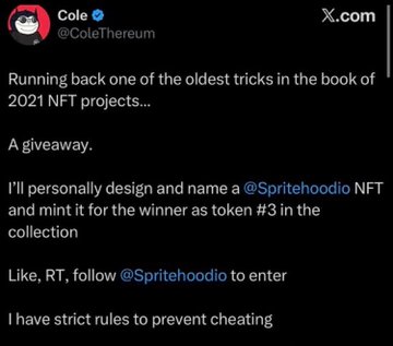 A tweet from Cole (@ColeThereum) announcing a giveaway where he'll design and name a custom @Spritehoodio NFT as token #3 in the collection, requiring users to like, retweet, and follow to enter, with rules to prevent cheating. This relates to Cole's history of controversial NFT projects, as he co-founded and was later ousted from Pudgy Penguins before launching a new 45,000-supply collection on Robinhood.