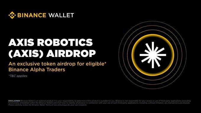 A Binance Wallet promotional graphic announcing an 'AXIS ROBOTICS (AXIS) AIRDROP' for eligible Binance Alpha Traders, featuring the AXI token logo with an asterisk noting T&C applies.