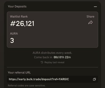 A mobile screen showing "Your Deposits" on a platform with a "Waitlist Rank" of #26,121, 3 AURA, a countdown of "00d 01h 22m", and a referral URL of https://early.bulk.trade/deposit?ref=YARGIC.