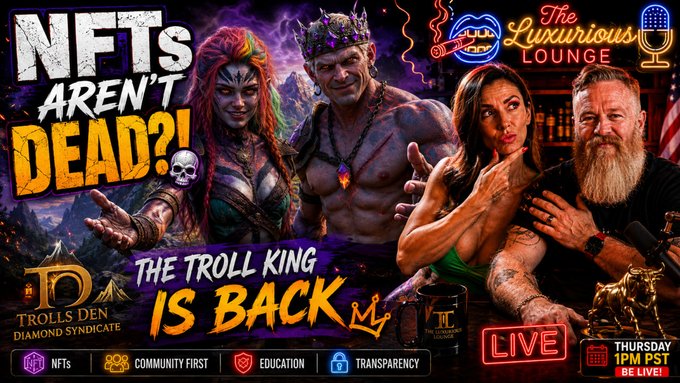 A promotional thumbnail for 'The Luxurious Lounge' show featuring 'Trolls Den Diamond Syndicate,' announcing 'NFTs Aren't Dead?! The Troll King Is Back' live on Thursday at 1PM PST.
