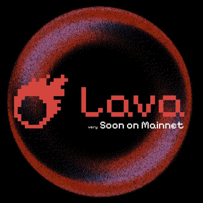 A graphic for "Lava" with the text "very Soon on Mainnet," featuring a pixelated red flame on a dark background.