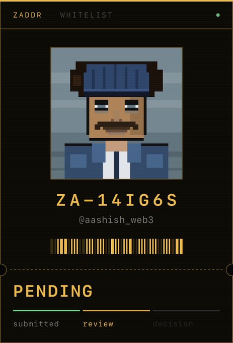 A digital whitelist card for 'ZADDR' displaying a pixel-art avatar of a bearded man with a blue beanie, the alphanumeric code 'ZA-14IG6S', the handle '@aashish_web3', a barcode, and a 'PENDING' status with progress indicators for 'submitted', 'review', and 'decision'.