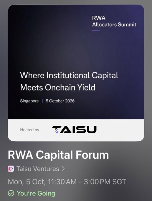 Event invitation for the 'RWA Capital Forum' hosted by Taisu Ventures, themed 'Where Institutional Capital Meets Onchain Yield,' taking place in Singapore on 5 October 2026 from 11:30 AM to 3:00 PM SGT.