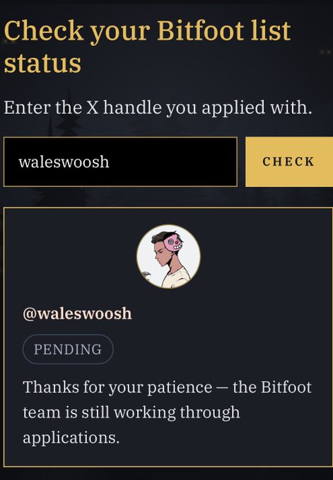 A screenshot of a 'Check your Bitfoot list status' page showing the handle 'waleswoosh' with a 'PENDING' status and a message thanking them for their patience as applications are being processed.