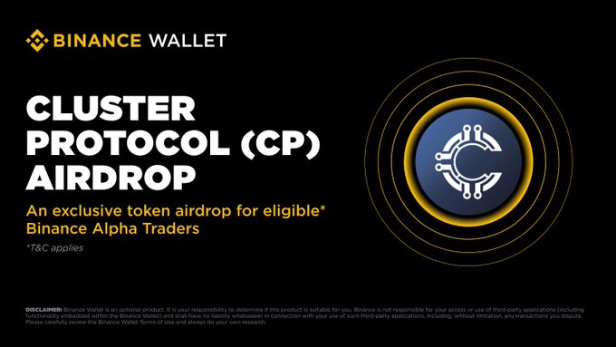 A Binance Wallet promotional banner announces the Cluster Protocol (CP) airdrop for eligible Binance Alpha Traders, featuring the CP logo in a glowing blue circular design alongside yellow text on a black backdrop, with a note that Terms & Conditions apply.