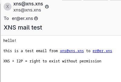 The image features a computer screen with an email displayed, and the text "XNS @ XNS mail test = errdf xns + i2p = Unstoppable Freedom" written above it. This message appears to be from someone who received another message saying that they need to take a mail test for their account. The user is required to enter a right way to exist without permission through the "XNS @ XNS mail test".
