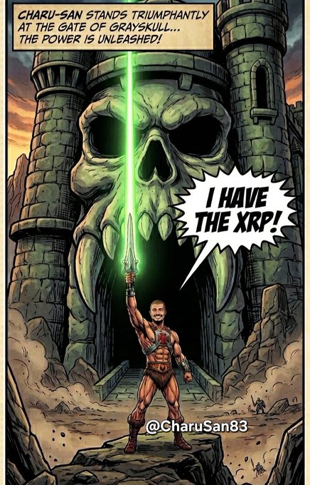 A heroic figure triumphantly raises a green-glowing sword before a massive skull-shaped fortress gate, declaring "I HAVE THE XRP!" in a comic book-style panel captioned "CHARU-SAN STANDS TRIUMPHANTLY AT THE GATE OF GRAYSKULL... THE POWER IS UNLEASHED!" The image symbolizes XRP holders as powerful warriors claiming crypto dominance, fitting the post's bullish "XRP" sentiment.
