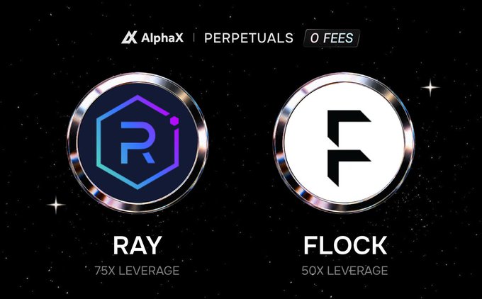 A promotional graphic for AlphaX Perpetuals with 0 fees, displaying two cryptocurrency tokens: RAY (75X Leverage) and FLOCK (50X Leverage) against a starry black background.