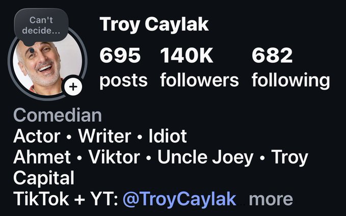 An Instagram profile page for Troy Caylak showing 695 posts, 140K followers, and 682 following, with bio describing him as a 'Comedian, Actor • Writer • Idiot' and listing 'Ahmet • Viktor • Uncle Joey • Troy' with handle @TroyCaylak.