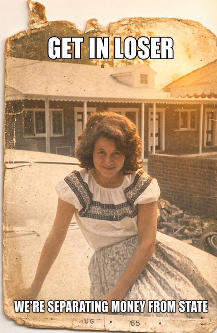 A vintage August 1965 photo of a young woman in a patterned top and skirt is overlaid with the meme text "GET IN LOSER" at the top and "WE'RE SEPARATING MONEY FROM STATE" at the bottom. The image plays on the popular "Get in loser, we're going shopping" Mean Girls meme, repurposed here to rally Bitcoin supporters with a bullish "get in" call, while the post connects grandma's confidence in 1965 to crypto's strong August performance since 2017.