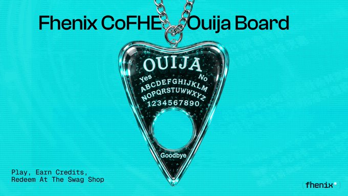 A teal promotional graphic features a planchette-shaped pendant necklace emblazoned with "OUIJA" and the alphabet, numbers, "Yes," "No," and "Goodbye," branded "Fhenix CoFHE Ouija Board" with the tagline "Play, Earn Credits, Redeem At The Swag Shop." The image ties to the post by showcasing a community-built merchandise design that blends the Fhenix privacy-focused CoFHE platform with a playful, crypt-themed ouija motif.