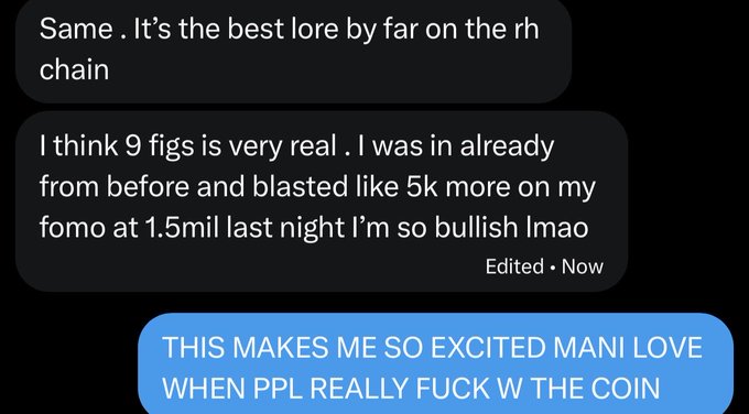 A text message exchange where one user discusses being bullish on 'rh chain' and 'fomo' at 1.5mil, while the reply enthusiastically says 'THIS MAKES ME SO EXCITED MANI LOVE WHEN PPL REALLY FUCK W THE COIN'.