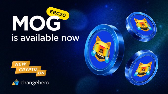 Promotional graphic for the MOG token, stating 'MOG is available now' and 'NEW CRYPTO ON changhero', featuring MOG coins with a laughing cat face.