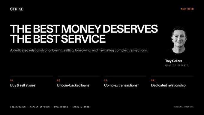 Strike announces “Strike Private,” led by Trey Sellers, with the headline “The best money deserves the best service.” The black-and-white ad highlights private services for individuals, family offices, businesses, and institutions, including size transactions, Bitcoin-backed loans, complex transactions, and dedicated relationships.
