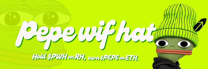 A bright green banner displays "Pepe wif hat" in white cursive text, featuring a Pepe frog character wearing a knit beanie, with the tagline "Hold $PWH on RH, earn $PEPE on ETH," directly promoting the relaunched token's buyback and PEPE distribution mechanism described in the post.