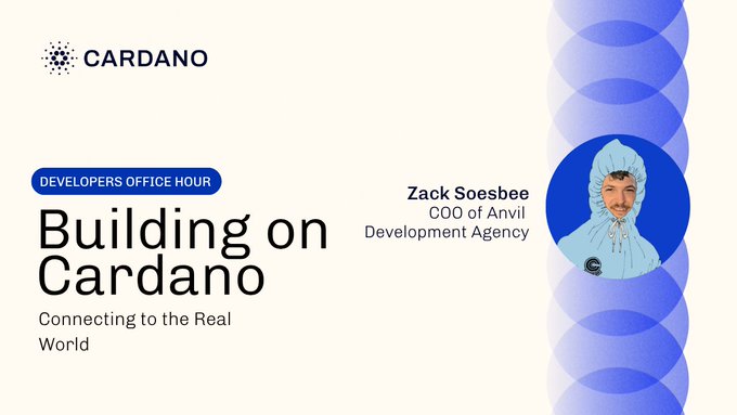 Promotional graphic for a Cardano "Developers Office Hour" titled "Building on Cardano: Connecting to the Real World," featuring Zack Soesbee, COO of Anvil Development Agency. The image ties to the post by announcing the upcoming livestream with Anvil to discuss their Cardano developments.