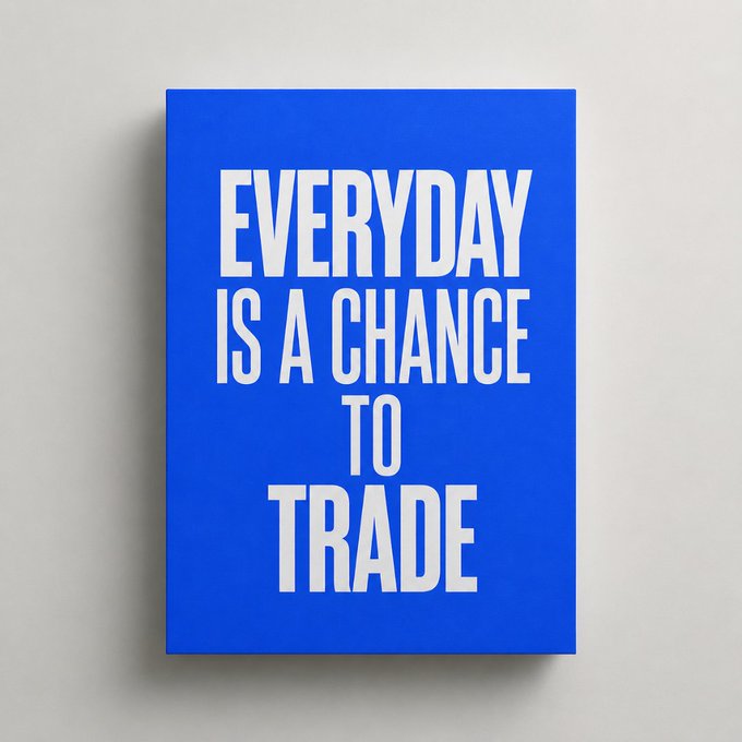 A blue rectangular sign displays the white text "EVERYDAY IS A CHANCE TO TRADE." The motivational message pairs with the post's "Gm fam, so true lets trade" sentiment to encourage daily engagement in trading.