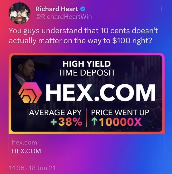 A tweet from Richard Heart (@RichardHeartWin) saying 'You guys understand that 10 cents doesn't actually matter on the way to $100 right?' with a HEX.COM promotional image showing 'HIGH YIELD TIME DEPOSIT', 'AVERAGE APY +38%', and 'PRICE WENT UP ↑10000X', posted 14:36 on 18 Jun 21.