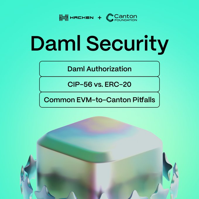 Promotional graphic for the "Daml Security" webinar co-hosted by Hacken and Canton Foundation, highlighting three session topics—Daml Authorization, CIP-56 vs. ERC-20, and Common EVM-to-Canton Pitfalls—against a teal background featuring a metallic cube illustration. The image visually summarizes the post's announcement of the joint Hacken x Canton Foundation webinar focused on Daml security topics and EVM migration pitfalls.
