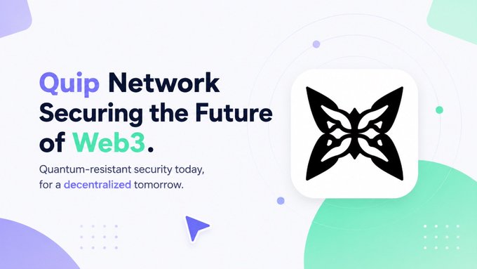 A promotional banner for Quip Network featuring a black butterfly logo on a white square, with the headline "Quip Network: Securing the Future of Web3" and tagline "Quantum-resistant security today, for a decentralized tomorrow." The design's tagline "Securing the Future of Web3" aligns with the post's emphasis on Quip's role in developing quantum-resistant blockchain security, with the butterfly symbolizing transformation toward advanced cryptographic protection.