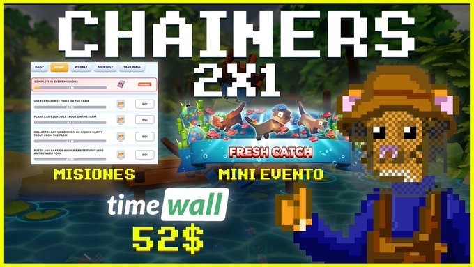 A promotional graphic for a 'CHAINERS 2X1' event featuring a 'FRESH CATCH' mini event, mission lists, a 'timewall' of 52$, and a pixel-art beaver character.