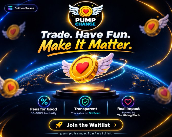 A promotional banner for 'PUMP CHANGE' built on Solana, featuring a winged gold coin with heart, with taglines 'Trade. Have Fun. Make It Matter.' and a 'Join the Waitlist' button linking to pumpchange.fun/waitlist.