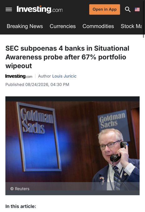 A screenshot from Investing.com showing a news article titled 'SEC subpoenas 4 banks in Situational Awareness probe after 67% portfolio wipeout' by Louis Juricic, published 08/24/2026, with an image of a man on the phone in front of Goldman Sachs signs.