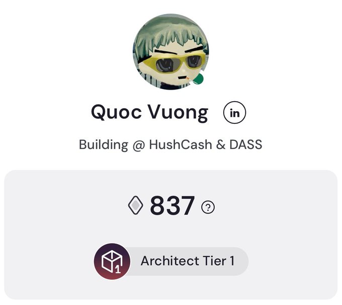 A profile card for 'Quoc Vuong' with a LinkedIn icon states 'Building @ HushCash & DASS', displaying an Ethereum balance of 837 and an 'Architect Tier 1' badge.