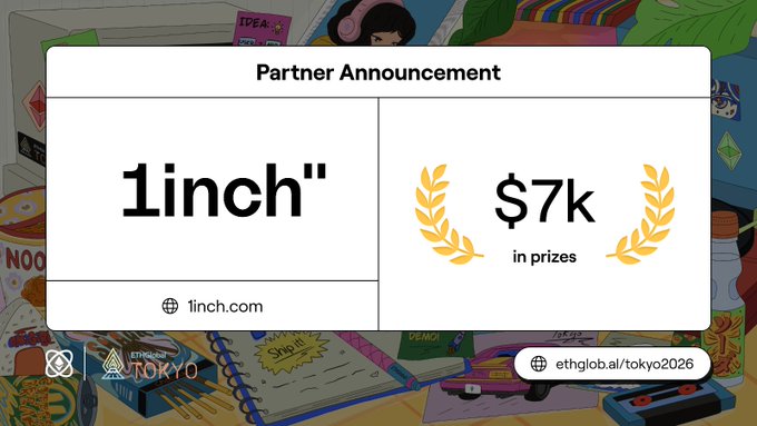 A promotional graphic announcing "1inch" as a partner with "$7k in prizes" at ethglobal/tokyo2026.