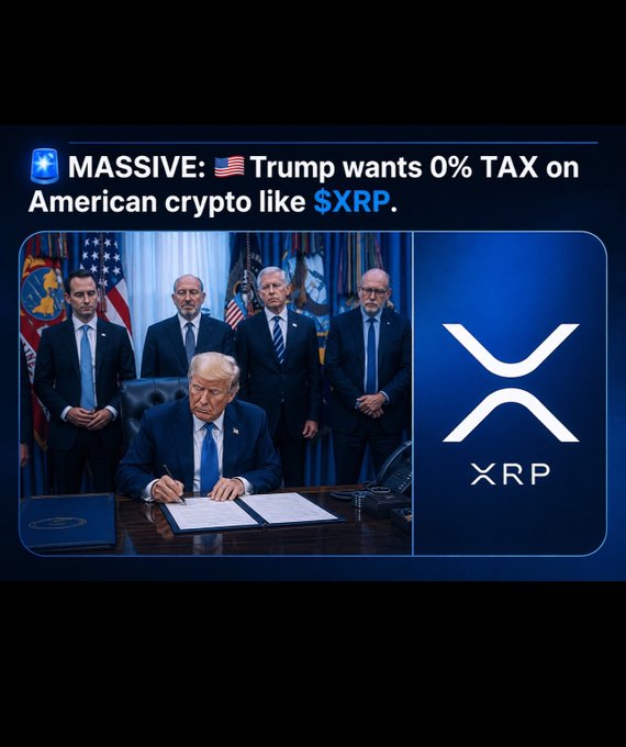 A graphic stating 'MASSIVE: 🇺🇸 Trump wants 0% TAX on American crypto like $XRP,' showing President Trump signing a document alongside other officials and the XRP logo.
