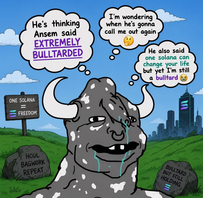 Solana meme featuring a crying bull statue contemplating thoughts about Ansem saying 'EXTREMELY BULLTARDED' and 'one solana can change your life', with signs reading 'ONE SOLANA = FREEDOM', 'HODL BAGWORK REPEAT', and 'BULLTARD BUT STILL HOLDING'.