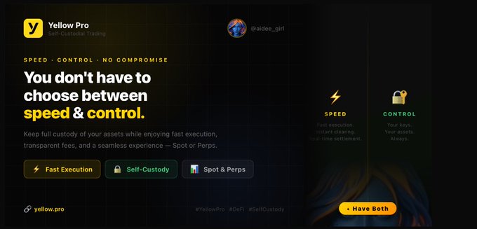 An advertisement for Yellow Pro, a self-custodial trading platform with the tagline 'SPEED · CONTROL · NO COMPROMISE' and 'You don't have to choose between speed & control', highlighting features like Fast Execution, Self-Custody, and Spot & Perps.