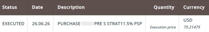 The image shows a trade confirmation table for an executed purchase of 11.5% PSP (preferred stock) on 26.06.26 with an execution price of $75.21475 USD, supporting the post's claim of buying $STRC (a preferred equity ticker) on Friday.