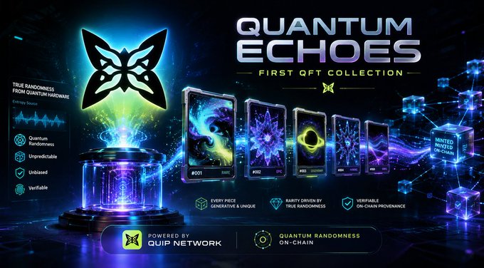 Promotional banner for 'QUANTUM ECHOES' NFT collection, featuring five unique NFT cards displayed next to a glowing quantum device, with text including 'FIRST QFT COLLECTION', 'TRUE RANDOMNESS FROM QUANTUM HARDWARE', and 'POWERED BY QUIP NETWORK'.