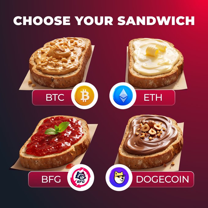 Promotional graphic titled 'CHOOSE YOUR SANDWICH' showing four toasts topped with different spreads paired with cryptocurrency labels: BTC (peanut butter), ETH (butter), BFG (jam), and DOGECOIN (chocolate hazelnut).