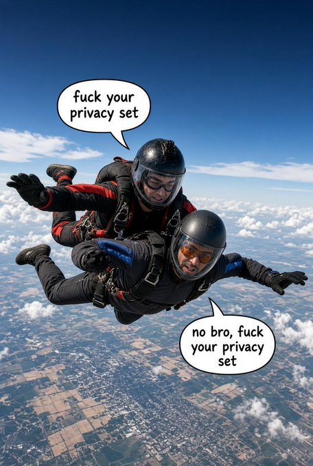 Two skydivers in tandem freefall with speech bubbles reading 'fuck your privacy set' and 'no bro, fuck your privacy set'.