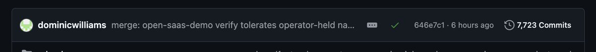 A GitHub commit notification showing user dominicwilliams merging 'open-saas-demo verify tolerates operator-held na...' with 7,723 commits.