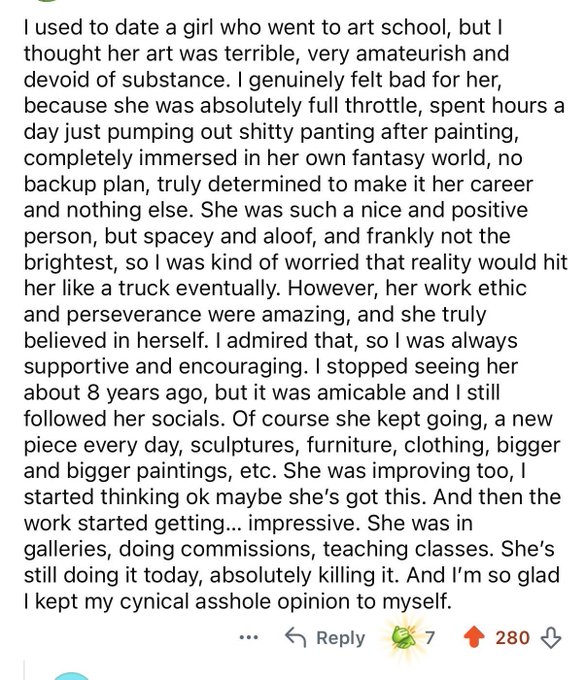A screenshot of a Reddit comment recounting a personal story about dating an art student whose initially poor work eventually became impressive, with the poster expressing happiness about keeping their cynical opinion private.