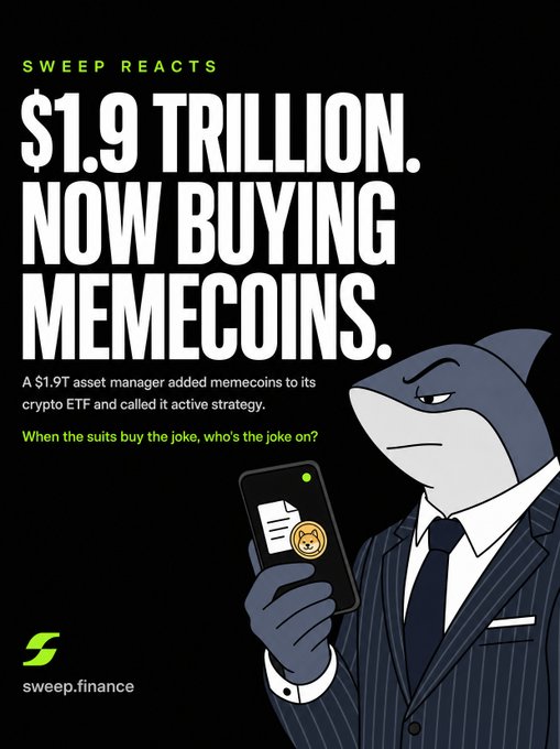 The image is a black promotional graphic from Sweep Finance featuring a cartoon shark in a pinstripe suit holding a phone displaying a Dogecoin icon. Bold text reads "SWEEP REACTS: $1.9 TRILLION. NOW BUYING MEMECOINS," with a caption noting that a $1.9T asset manager added memecoins to its crypto ETF, quipping "When the suits buy the joke, who's the joke on?" The shark-in-a-suit visual reinforces the post's theme of Wall Street legitimizing the very "joke" memecoins were once mocked as.