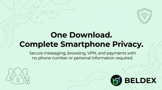 Beldex advertisement with light green background promoting smartphone privacy, featuring the text 'One Download. Complete Smartphone Privacy. Secure messaging, browsing, VPN, and payments with no phone number or personal information required.' alongside shield and user icons.