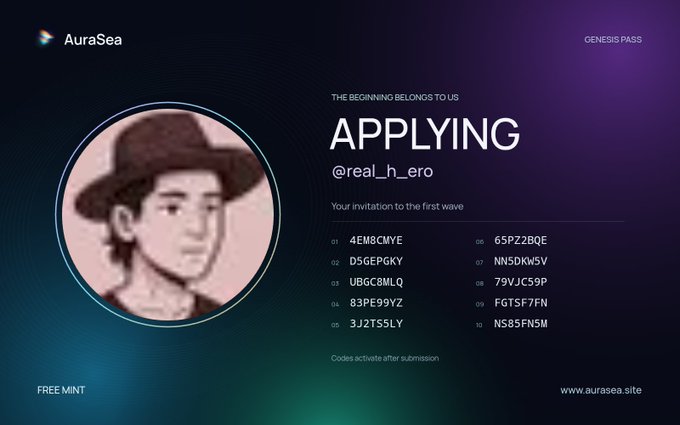 An 'AuraSea' Genesis Pass application screen shows a pixelated avatar wearing a brown hat, with the username '@real_h_ero' and a list of 10 invitation codes under the heading 'THE BEGINNING BELONGS TO US APPLYING'.