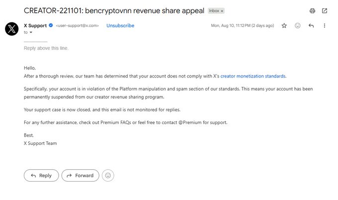 An email from X Support notifies user @bencryptovnn that their account has been permanently suspended from the creator revenue sharing program for violating platform manipulation and spam standards, after their appeal was denied. The email relates to the post by showing the creator's frustration as this decision permanently disables their PayX monetization, confirming their concerns about losing the program that paid for original content.